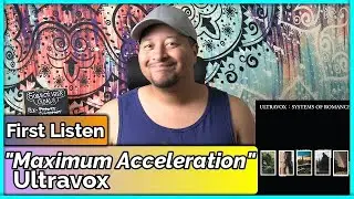 Ultravox- Maximum Acceleration REACTION & REVIEW