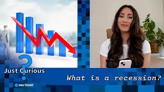What happens during a recession? Here's what to expect if one happens. | JUST CURIOUS