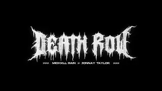 DEATH ROW - @michxllrain x @JonnayTaylor