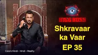 Bigg Boss 16 Full Episode Today Live Review EP 35 (2022)