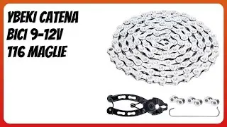 RECENSIONE (2026) : YBEKI Catena Bici 9-12V 116 Maglie. DETTAGLI