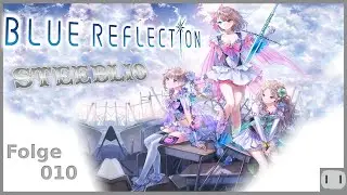 Blue Reflection - Folge 010: Die &uuml;beraus neugierige Ako