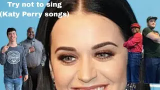 Try not to sing challenge (Katy Perry songs)