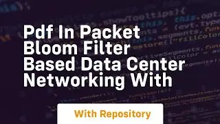 pdf in packet bloom filter based data center networking with