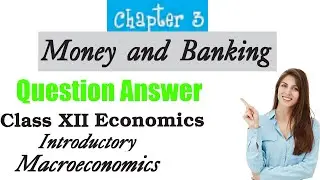 3. Money and Banking (Question Answer) | Class 12 Economics -  Introductory Macroeconomics