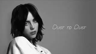 Dust to Dust [Billie Eilish HIT ME HARD AND SOFT Type Beat] (Free for Profit)