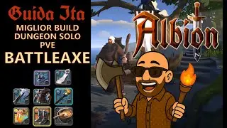 MIGLIOR BUILD SOLO PVE BATTLEAXE - Albion Online - Guida - #35 - Gameplay ITA