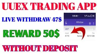 🤑Live withdraw Prof 47$ / UUEX TRADING platform / 50$ reward / without deposit withdraw