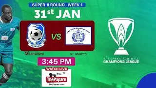 LIVE: Serendib SC vs St. Mary’s SC - FFSL Champions League 2025/26