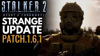 S.T.A.L.K.E.R. 2 - Patch 1.6 Updates &ndash; Fixes, Crashes & Community Reactions to 1.6.1?