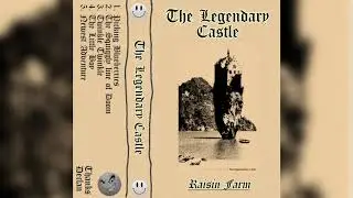 The Legendary Castle - Raisin Farm (Demo) (2020) (Dungeon Synth)