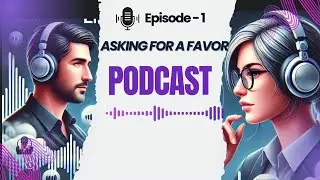 Episode 1: Asking for a Favor | English Learning Podcast
