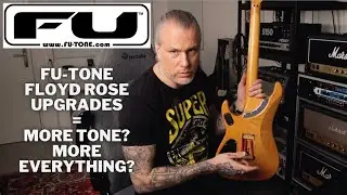 FU-TONE Floyd Rose Upgrades | MORE TONE? MORE EVERYTHING?
