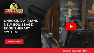 UNBOXING A BRAND NEW EQUISSAGE EDGE THERAPY SYSTEM!
