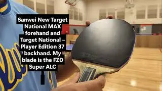 Sanwei Rubber Review: New Target National MAX forehand and Target National &ndash; Player Edition