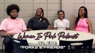 WOMEN IN PINK PODCAST | S2, EP4 - &ldquo;FORKS & FRIENDS&rdquo; ; Snack Attack! Snackz By Big Amie ft. @Only1deetv