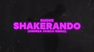 Rhove - Shakerando (Andrea Fiusco Remix) Tech House