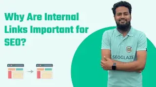 Why Are Internal Links Important for SEO? - Complete Guide