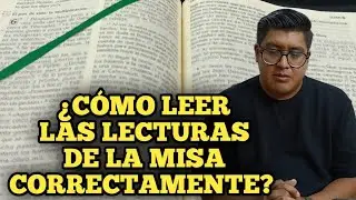 ¿Cómo leer las lecturas de la Misa correctamente?