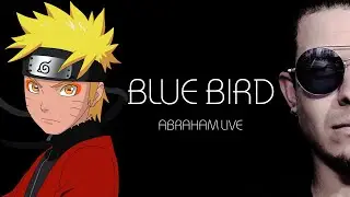 Naruto Shippuden - Blue Bird (Abraham Live - Sax Cover)