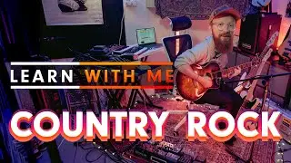 Learn with me: Country Rock