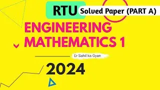 RTU Engineering Mathematics 1 SOLVED PAPER 2024 | PART A | RTU 1st Sem SOLVED PAPER