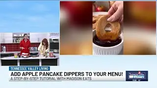 Madison Eats shares recipe for Apple Pancake Dippers