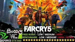 FAR CRY 5 Low-End PC BENCHMARK & GAME TEST GTX 660 2GB VRAM + 8GB RAM LOW / MEDIUM / HIGH / ULTRA