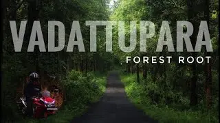 #bhoothathankettudam #vadattupara#forestroad