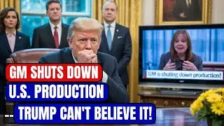 50,000 Jobs at Risk: GM Shuts Down Assembly Lines Over Tariff War! | EVs & Trump&rsquo;s Tariffs Explained