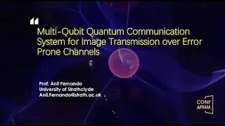 CONF-APMM 2025 - Multi-Qubit Quantum Communication System for Image Transmission over...