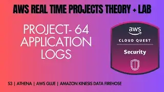 AWS Project 64 | ROLE - Security Engineer | APPLICATION LOGS | AWS GLUE, S3, AMAZON ATHENA