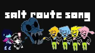 Deltarune: Salt Route - Salt Route Song