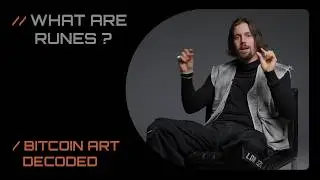 What are Runes? - Bitcoin Art Decoded by Gordon Berger