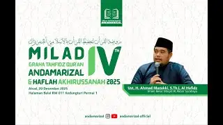 🔴(LIVE) MILAD IV & HAFLAH AKHIRUSSANAH TH 2025 GRAHA TAHFIDZ QUR'AN ANDAMARIZAL