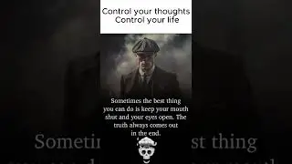 Control your thoughts. Control your life