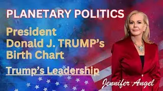 Planetary Politics #TRUMP leadership strengths #horoscope #business #money #politics #jenniferangel