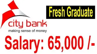 🔥City Bank Job 2026 | Fresh Graduate Bank Job | Salary 65,000৳ | Apply Now