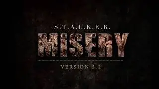 S.T.A.L.K.E.R--MISERY mod 2