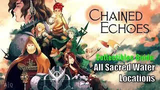 Chained Echoes - Collectibles Guide: All Sacred Water Locations
