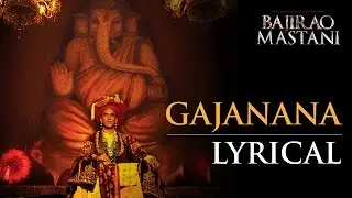 Gajanana - Official Lyrical Song | Shreyas Puranik | Sukhwinder Singh | Bajirao Mastani