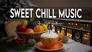 Sweet Chill Music ☕ Bossa Nova instrumental for Holiday, Studying and Great Moods ☕