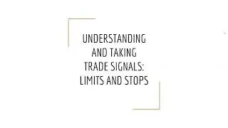 Understanding and Taking Pending Order Trade Signals: Limits and Stops