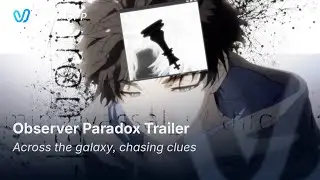 Vidu CPP Showcase: Observer Paradox Trailer