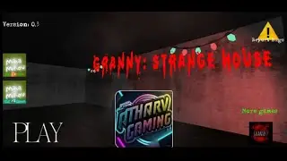 Granny strange house game play by Atharv Rai Gaming fanmade by @mihamihov7774 