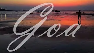 Goa Travel Vlog (Cinematic Shots)