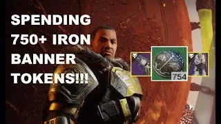 Destiny 2| SPENDING 750+ IRON BANNER TOKENS