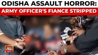 Assault Horror in Odish, Army Officer's Fianc&eacute; Stripped, Former CM Suragani Reacts