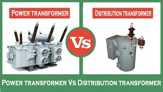 Power Transformer vs Distribution Transformer | Electrical Transformer