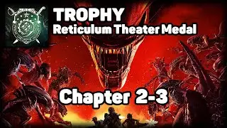 [Aliens: Fireteam Elite] Reticulum Theater Medal {Trophy}. Level 2-3
